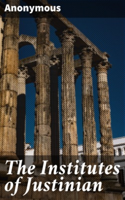 The Institutes of Justinian