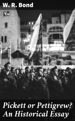 Pickett or Pettigrew? An Historical Essay