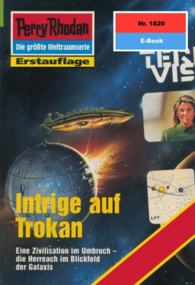 Perry Rhodan 1820: Intrige auf Trokan