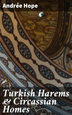 Turkish Harems & Circassian Homes