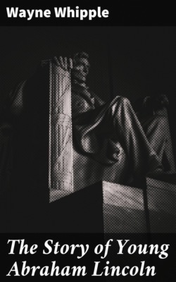 The Story of Young Abraham Lincoln