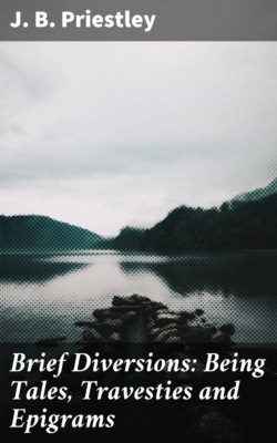Brief Diversions: Being Tales, Travesties and Epigrams