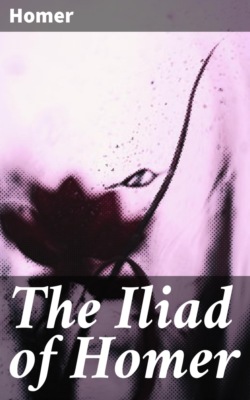 The Iliad of Homer