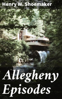 Allegheny Episodes