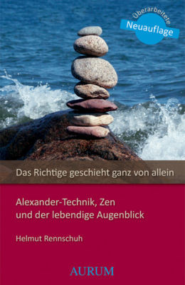 Das Richtige geschieht ganz von allein