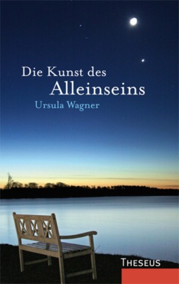 Die Kunst des Alleinseins