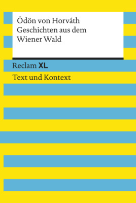 Geschichten aus dem Wiener Wald. Textausgabe mit Kommentar und Materialien