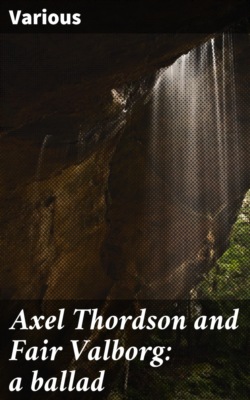 Axel Thordson and Fair Valborg: a ballad