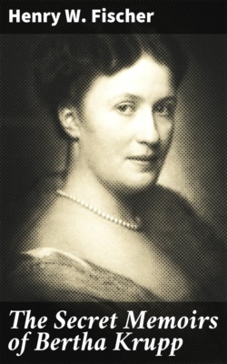 The Secret Memoirs of Bertha Krupp
