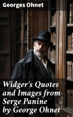 Widger's Quotes and Images from Serge Panine by George Ohnet