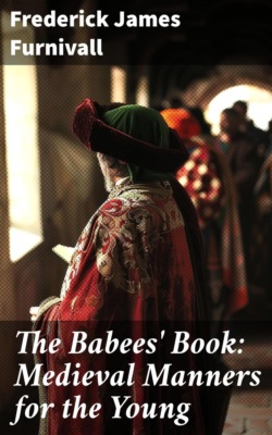 The Babees' Book: Medieval Manners for the Young