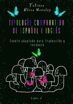 Tipología comparativa de español e inglés. Cuento adaptado para traducción y recuento. Libro 2