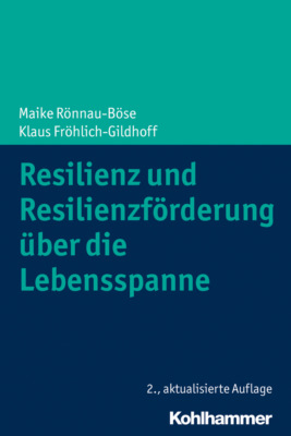 Resilienz und Resilienzförderung über die Lebensspanne
