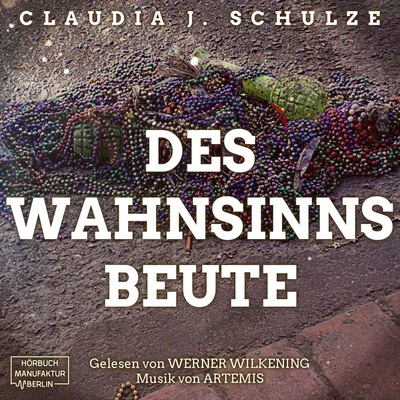 Des Wahnsinns Beute (Ungekürzt)