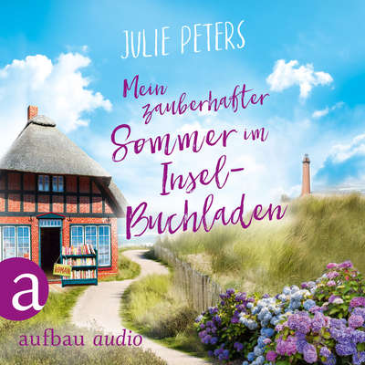 Mein zauberhafter Sommer im Inselbuchladen - Friekes Buchladen, Band 2 (Ungekürzt)