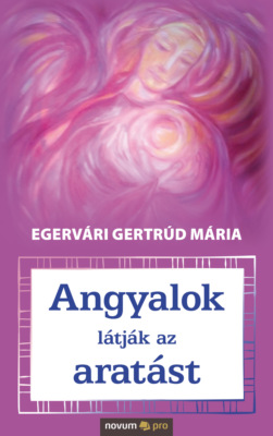 Angyalok látják az aratást