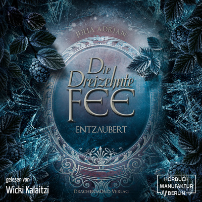 Die 13te Fee, Band 2: Entzaubert (Ungekürzt)