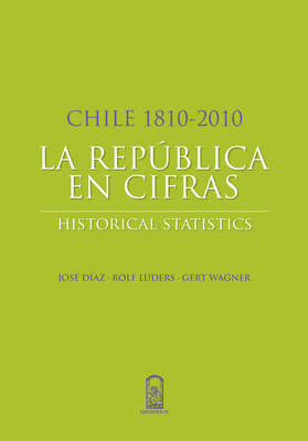 Chile 1810-2010: La República en cifras