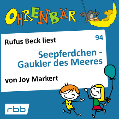 Ohrenbär - eine OHRENBÄR Geschichte, Folge 94: Seepferdchen - Gaukler des Meeres (Hörbuch mit Musik)