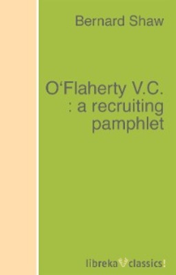 O'Flaherty V.C. : a recruiting pamphlet