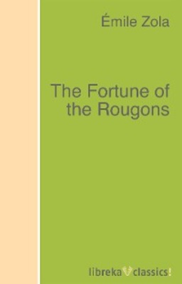 The Fortune of the Rougons