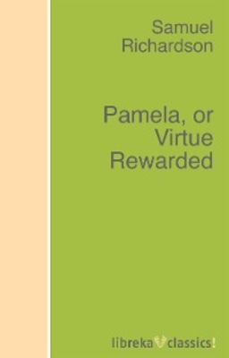 Pamela, or Virtue Rewarded