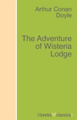 The Adventure of Wisteria Lodge