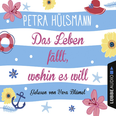 Das Leben fällt, wohin es will - Hamburg-Reihe, Teil 4 (Ungekürzt)