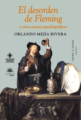 El desorden de Fleming y otros ensayos patobiográficos