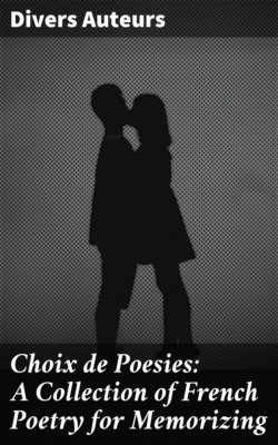 Choix de Poesies: A Collection of French Poetry for Memorizing