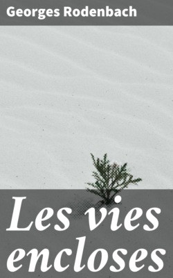 Les vies encloses