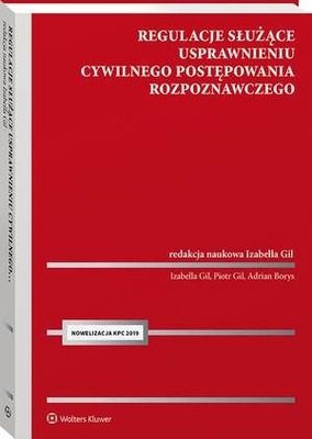 Regulacje służące usprawnieniu cywilnego postępowania rozpoznawczego