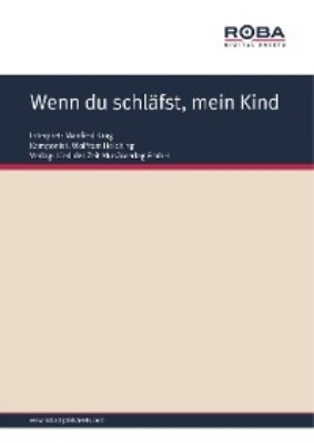 Wenn du schläfst, mein Kind