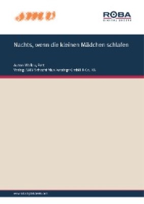Nachts, Wenn Die Kleinen Mädchen Noch Schlafen