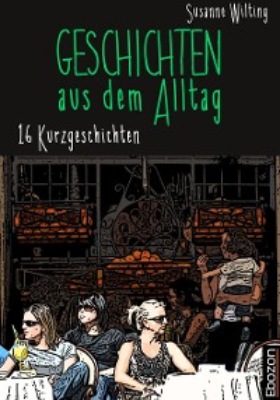 Geschichten aus dem Alltag