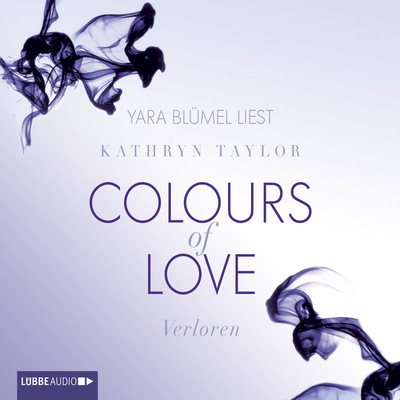 Colours of Love, Teil 3: Verloren (Ungekürzt)
