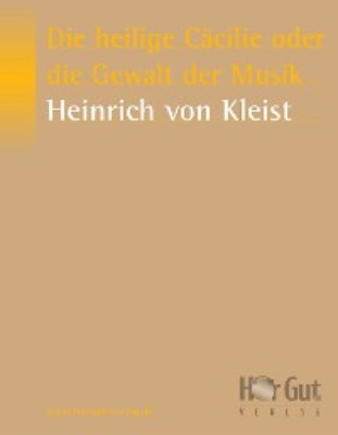 Die heilige Cäcilie oder die Gewalt der Musik