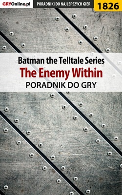 Batman: The Telltale Series - The Enemy Within