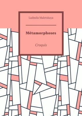 Métamorphoses. Croquis