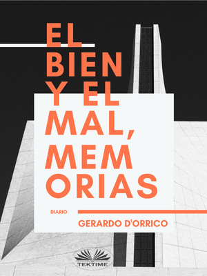 El Bien Y El Mal, Memorias