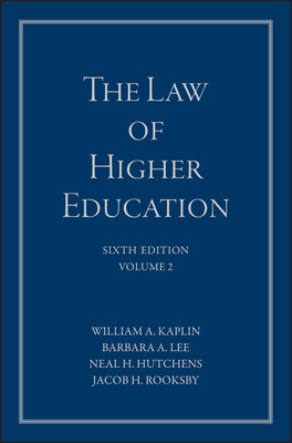 The Law of Higher Education, A Comprehensive Guide to Legal Implications of Administrative Decision Making