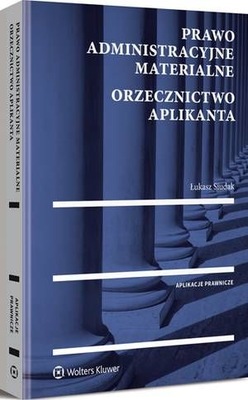 Prawo administracyjne materialne. Orzecznictwo aplikanta