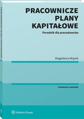 Pracownicze Plany Kapitałowe. Poradnik dla pracodawców