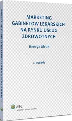 Marketing gabinetów lekarskich na rynku usług zdrowotnych