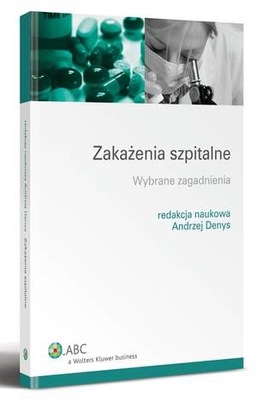 Zakażenia szpitalne. Wybrane zagadnienia