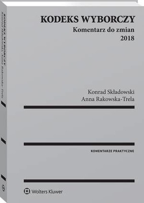 Kodeks wyborczy. Komentarz do zmian 2018
