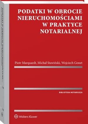 Podatki w obrocie nieruchomościami w praktyce notarialnej