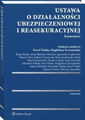 Ustawa o działalności ubezpieczeniowej i reasekuracyjnej. Komentarz