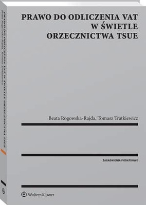 Prawo do odliczenia VAT w świetle orzecznictwa TSUE