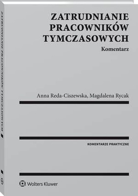 Zatrudnianie pracowników tymczasowych. Komentarz